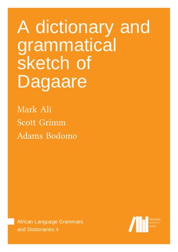 A Dictionary And Gramatical Sketch Of Dagaare Ali Mark Scott Grimm Adams Bodomo