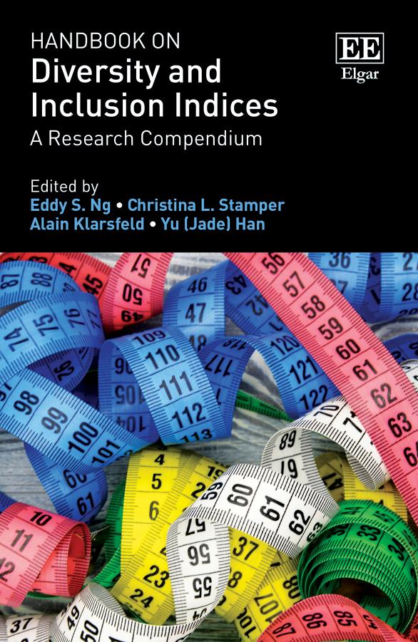 Handbook On Diversity And Inclusion Indices A Research Compendium 1st Edition Eddy S Ng