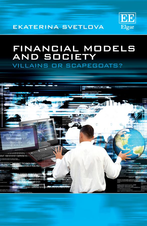 Financial Models In Action Villains Or Scapegoats Ekaterina Svetlova