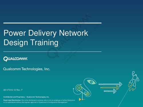 Power Delivery Network Design Training 80vt31013 Rev F Qualcomm Technologies Inc