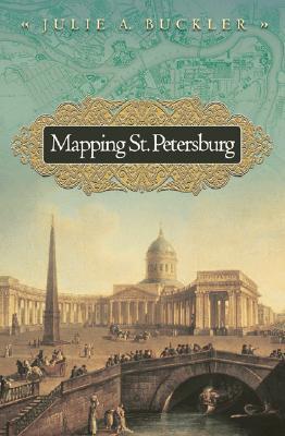 Mapping St Petersburg Julie A Buckler