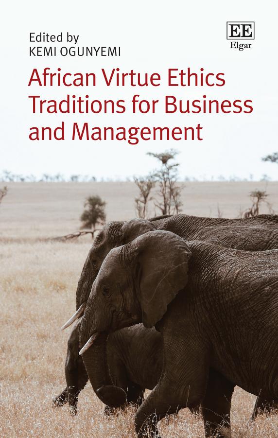 African Virtue Ethics Traditions For Business And Management 1st Edition Kemi Ogunyemi