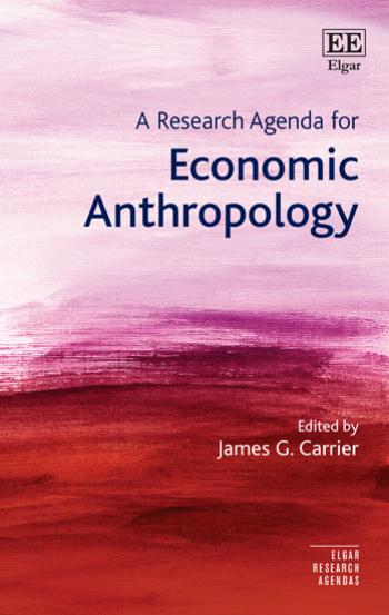A Research Agenda For Economic Anthropology James G Carrier