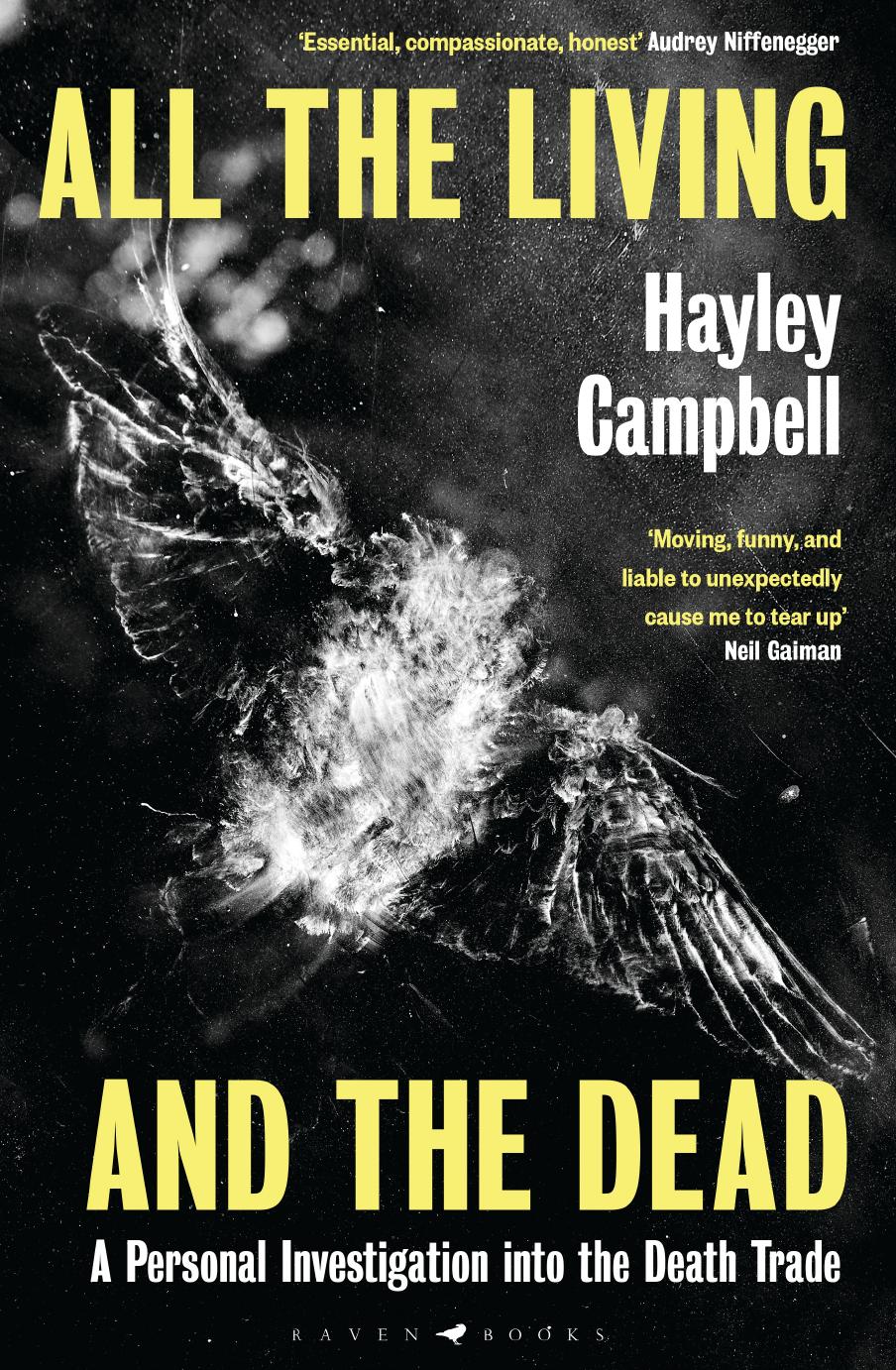 All The Living And The Dead A Personal Investigation Into The Death Trade Hayley Campbell