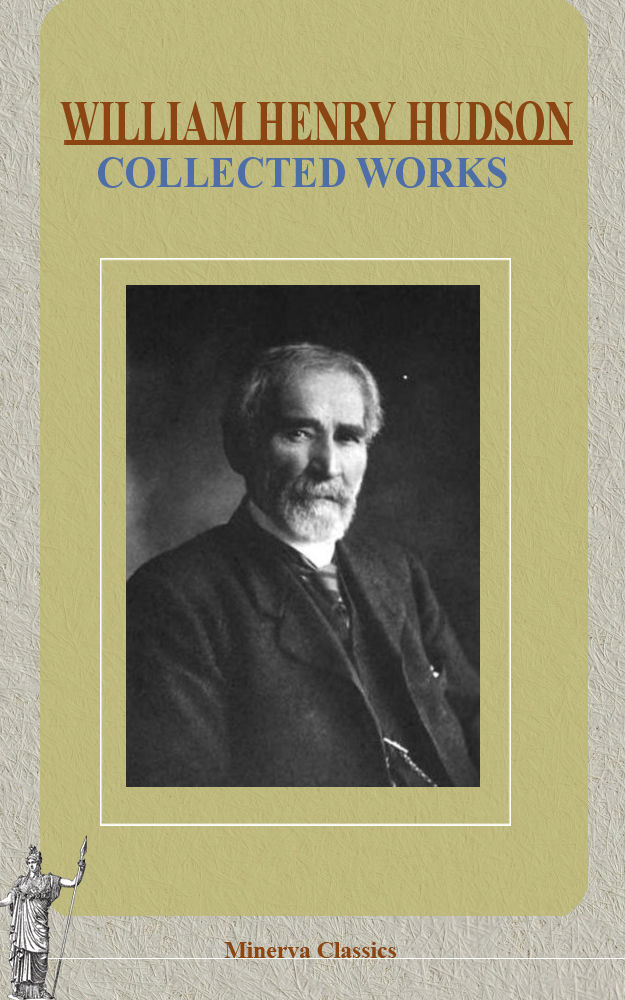 Collected Works Of William Henry Hudson William Henry Hudson