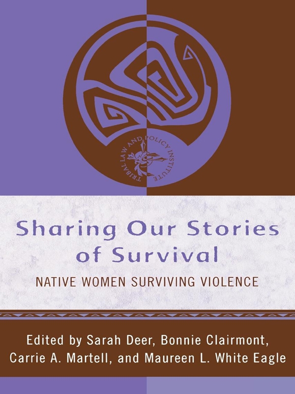 Sharing Our Stories Of Survival Native Women Surviving Violence Deer