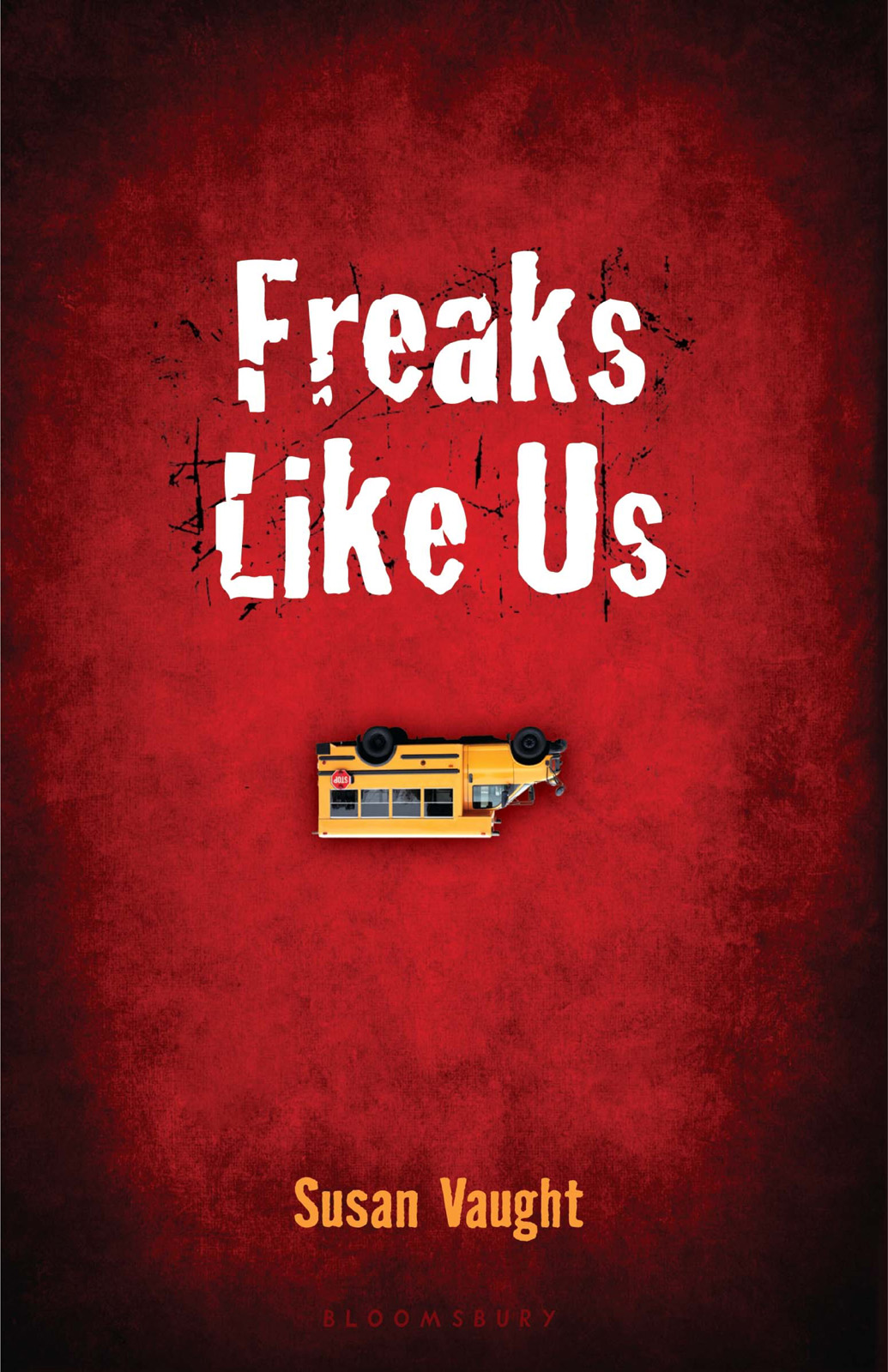Freaks Like Us Vaught Susan