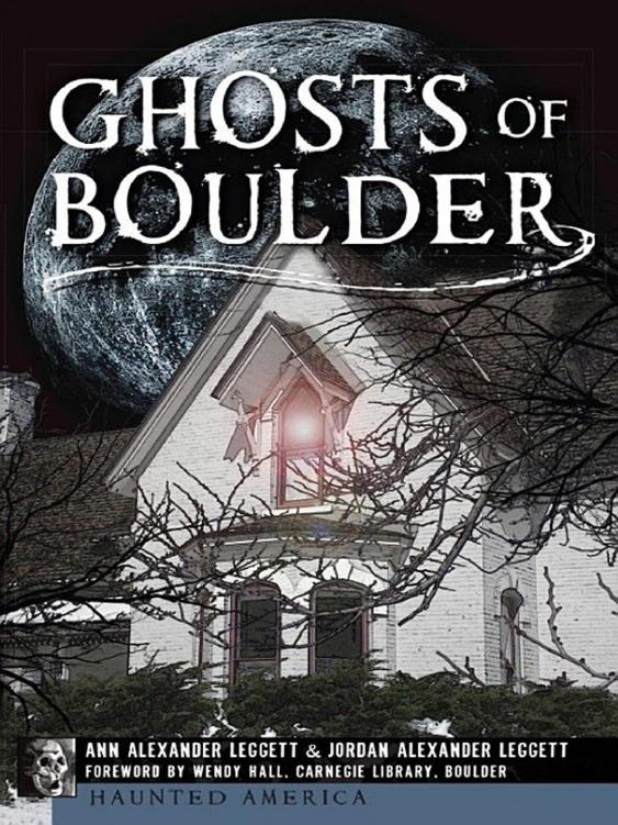 Ghosts Of Boulder Ann Alexander Leggett Jordan Alexander Leggett
