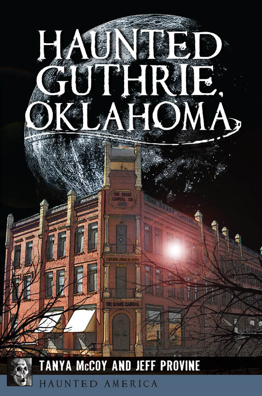 Haunted Guthrie Oklahoma Haunted America Tanya Mccoy Jeff Provine