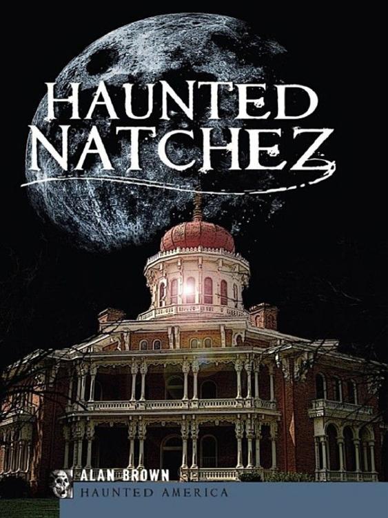 Haunted Natchez Alan Brown