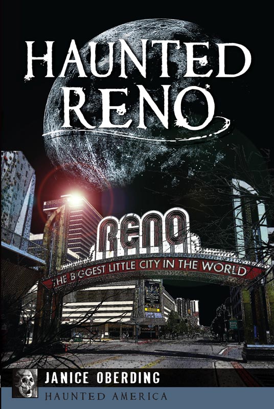 Haunted Reno Haunted America Janice Oberding