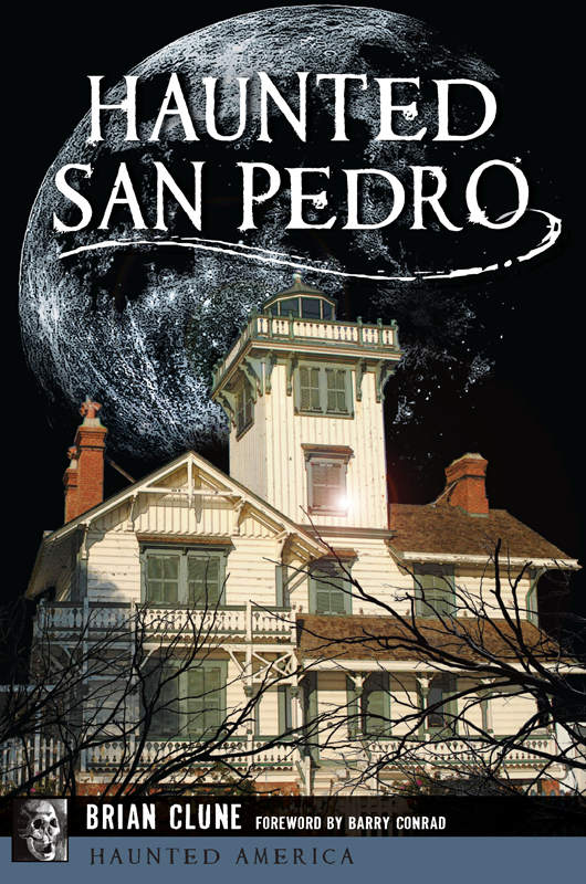 Haunted San Pedro Haunted America Brian Clune