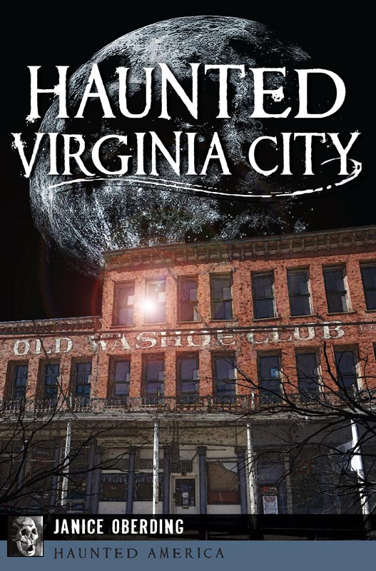 Haunted Virginia City Haunted America Janice Oberding