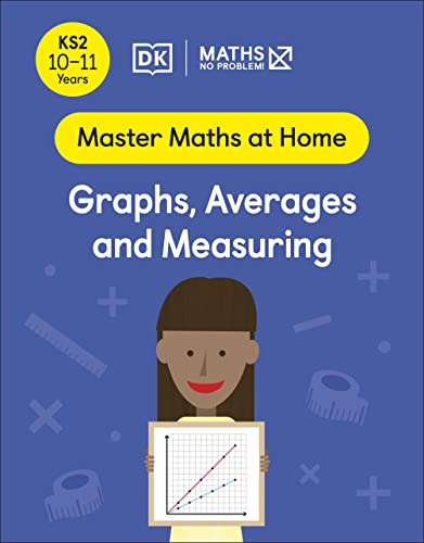 Maths No Problem Graphs Averages And Measuring Ages 1011 Key Stage 2 Maths No Problem