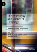The Philosophy And Science Of Language Ryan M Nefdt Carita Klippi