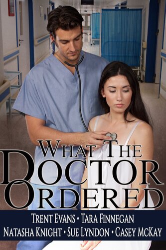 What The Doctor Ordered Natasha Knight Sue Lyndon Trent Evans
