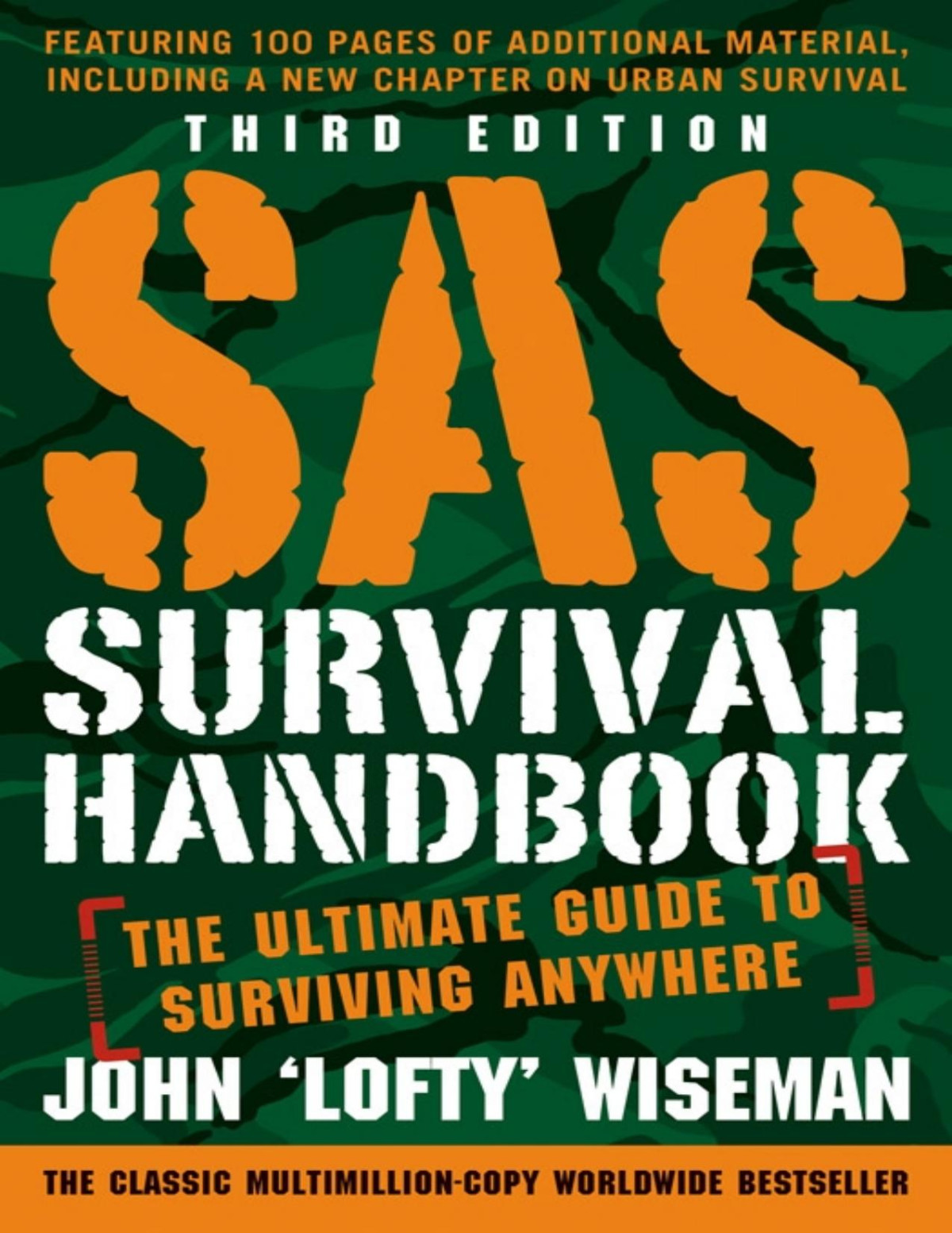 Sas Survival Handbook Third Edition The Ultimate Guide To Surviving Anywhere 3rd Edition John Lofty Wiseman