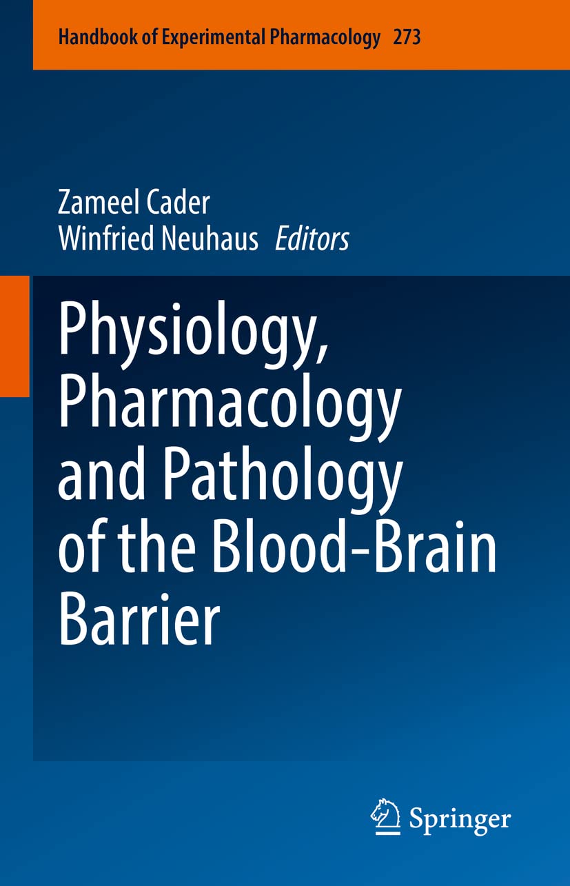 Physiology Pharmacology And Pathology Of The Bloodbrain Barrier Zameel Cader