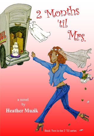 2 Months Til Mrs Heather Muzik