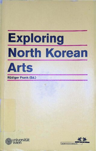 Exploring North Korean Arts Rdiger Frank
