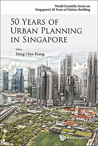 50 Years Of Urban Planning In Singapore Chye Kiang Heng