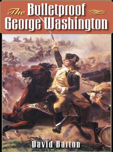 The Bulletproof George Washington David Barton