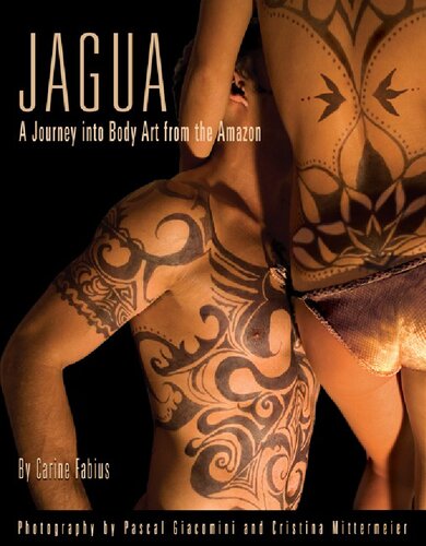 Jagua A Journey Into Body Art From The Amazon Carine Fabius
