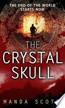 The Crystal Skull Manda Scott