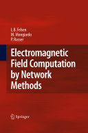 Electromagnetic Field Computation By Network Methods Leopold B Felsen