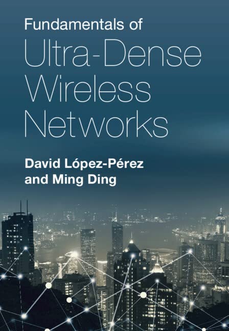 Fundamentals Of Ultradense Wireless Networks David Lpezprez