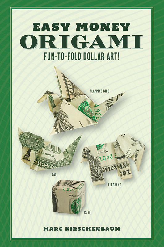Easy Money Origami Ebook Funtofold Dollar Art Marc Kirschenbaum