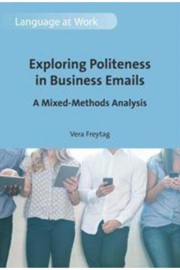 Exploring Politeness In Business Email Vera Freytag