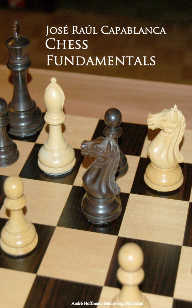 Chess Fundamentals Jose Raul Capablanca