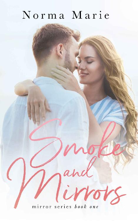 Smoke And Mirrors The Mirrors Series Book 1 Norma Marie