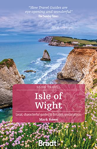 Isle Of Wight Slow Travel 1st Edition Mark Rowe