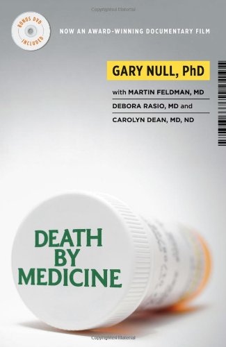 Death By Medicine 1st Edition Gary Null Phd Debora Rasio Md Dorothy Smith