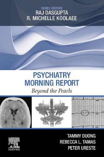 Psychiatry Morning Report Beyond The Pearls 1st Edition Tammy Duong