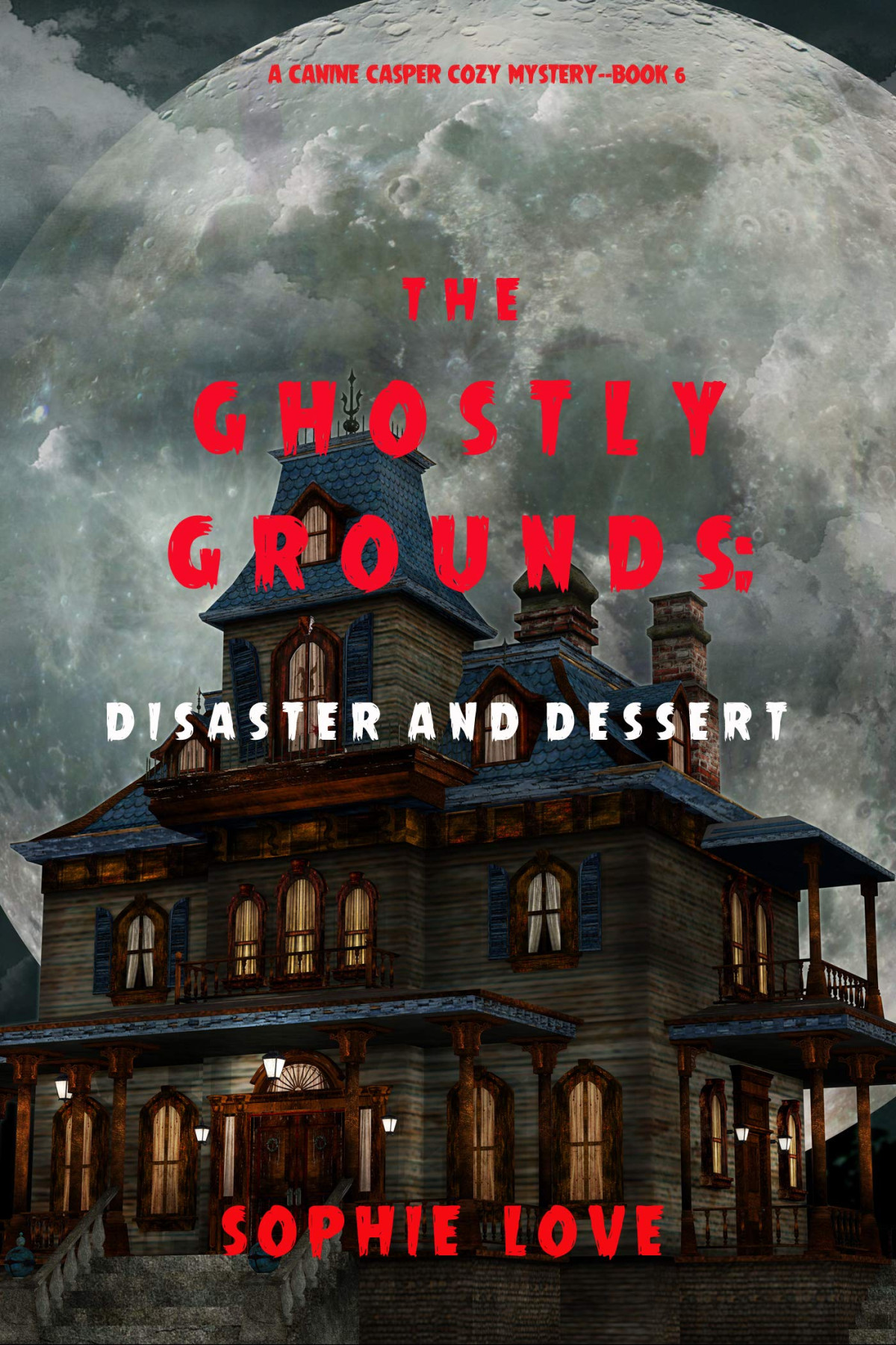 The Ghostly Grounds Disaster And Dessert Sophie Love