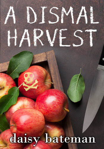 A Dismal Harvest Daisy Bateman