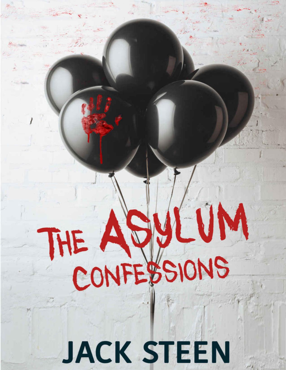 The Asylum Confessions The Asylum Confession Files Book 1 Jack Steen