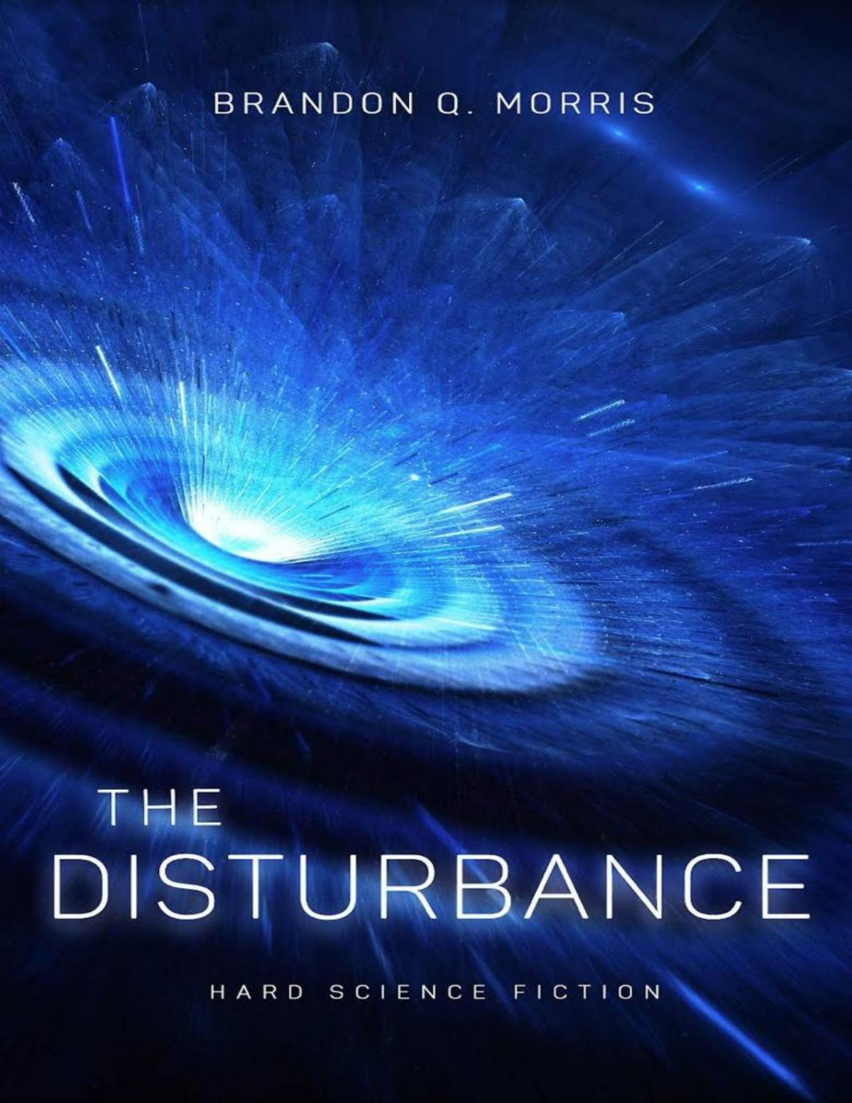 The Disturbance Hard Science Fiction Brandon Q Morris