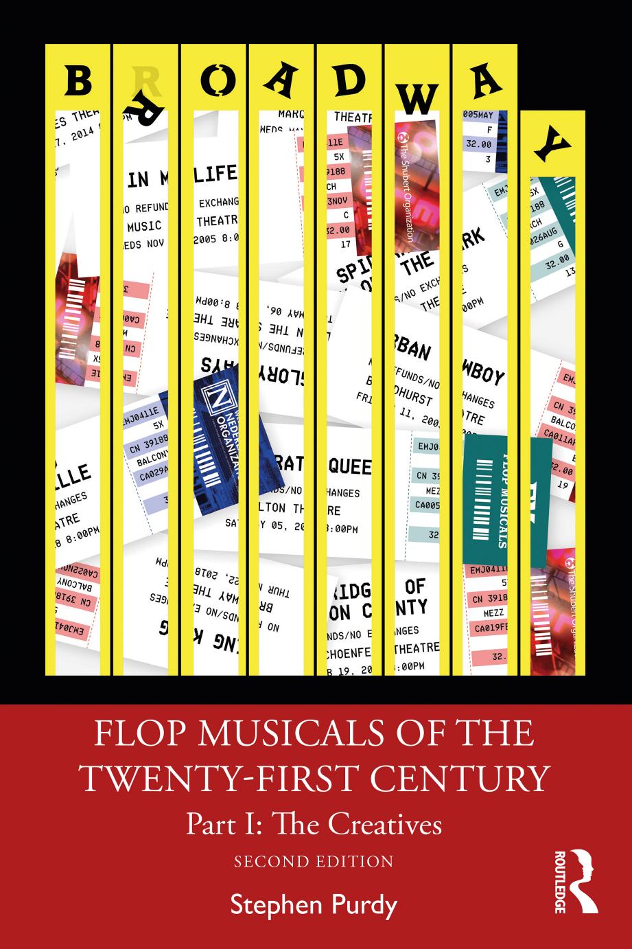 Flop Musicals Of The Twentyfirst Century Part I The Creatives 1st Edition Stephen Purdy