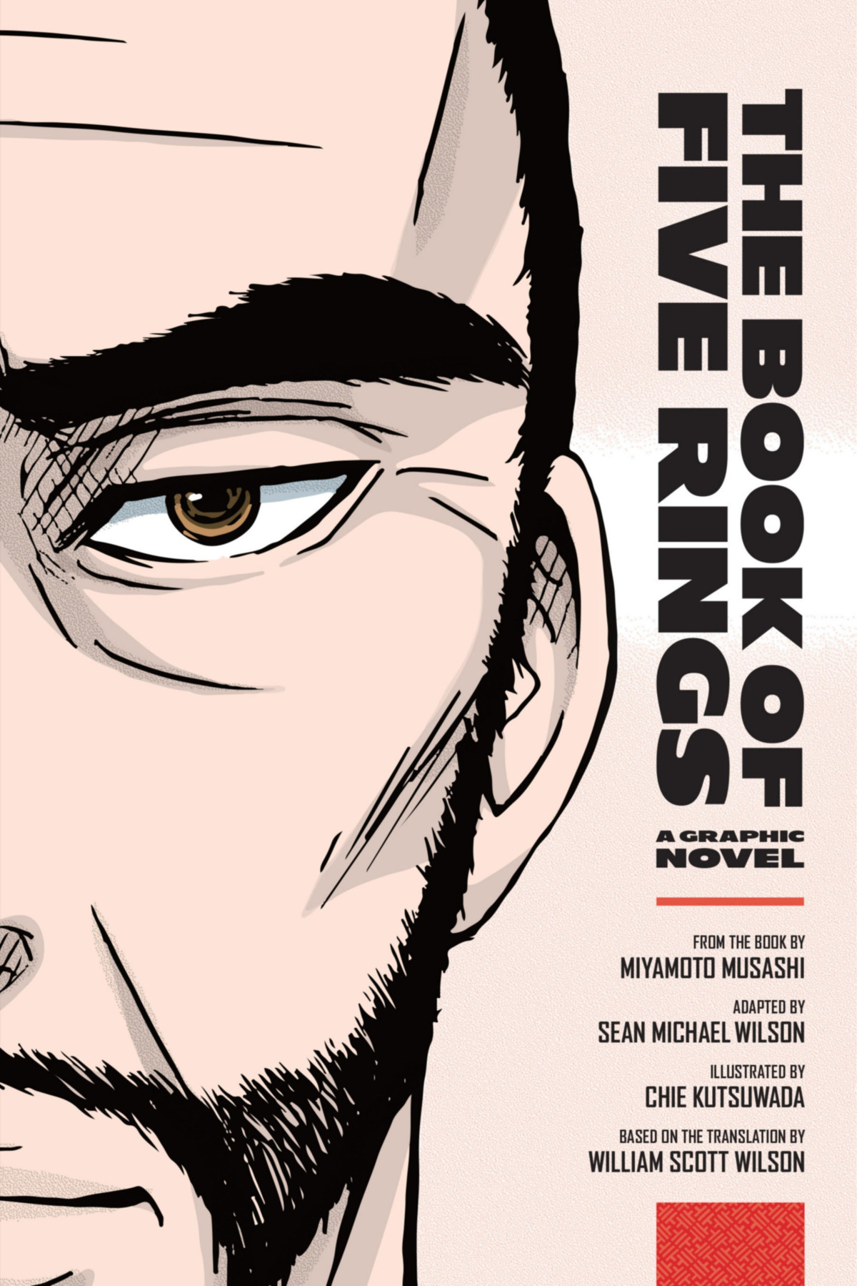 The Book Of Five Rings A Graphic Novel Musashi Sean Michael Wilson Adaptation Chie Kutsuwada Illustrations William Scott Wilson Translation