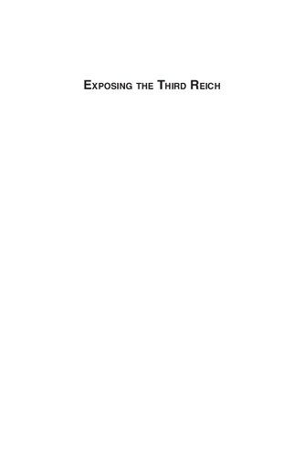 Exposing The Third Reich Colonel Truman Smith In Hitlers Germany Henry G Gole Edward M Coffman Foreword