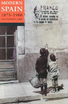 Modern Spain 18751980 Raymond Carr