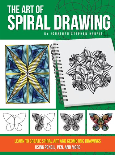 The Art Of Spiral Drawing Learn To Create Spiral Art And Geometric Drawings Using Pencil Pen And More Jonathan Stephen Harris