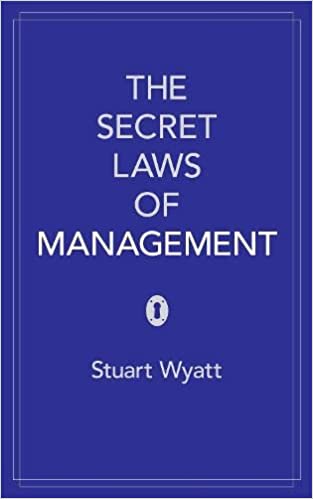 The Secret Laws Of Management Stuart Wyatt