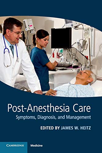 Postanesthesia Care Symptoms Diagnosis And Management Illustrated James W Heitz Editor