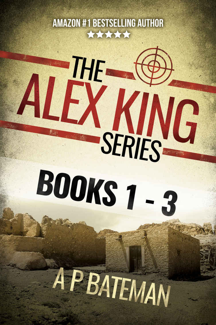 The Alex King Series The Contract Man Books 1 3 A P Bateman Anthony Paul Bateman