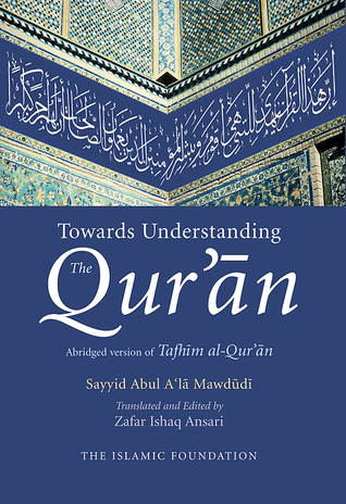 Towards Understanding The Quran Vol I Surahs 13 Abul Ala Maududi